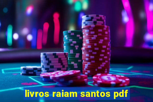 livros raiam santos pdf